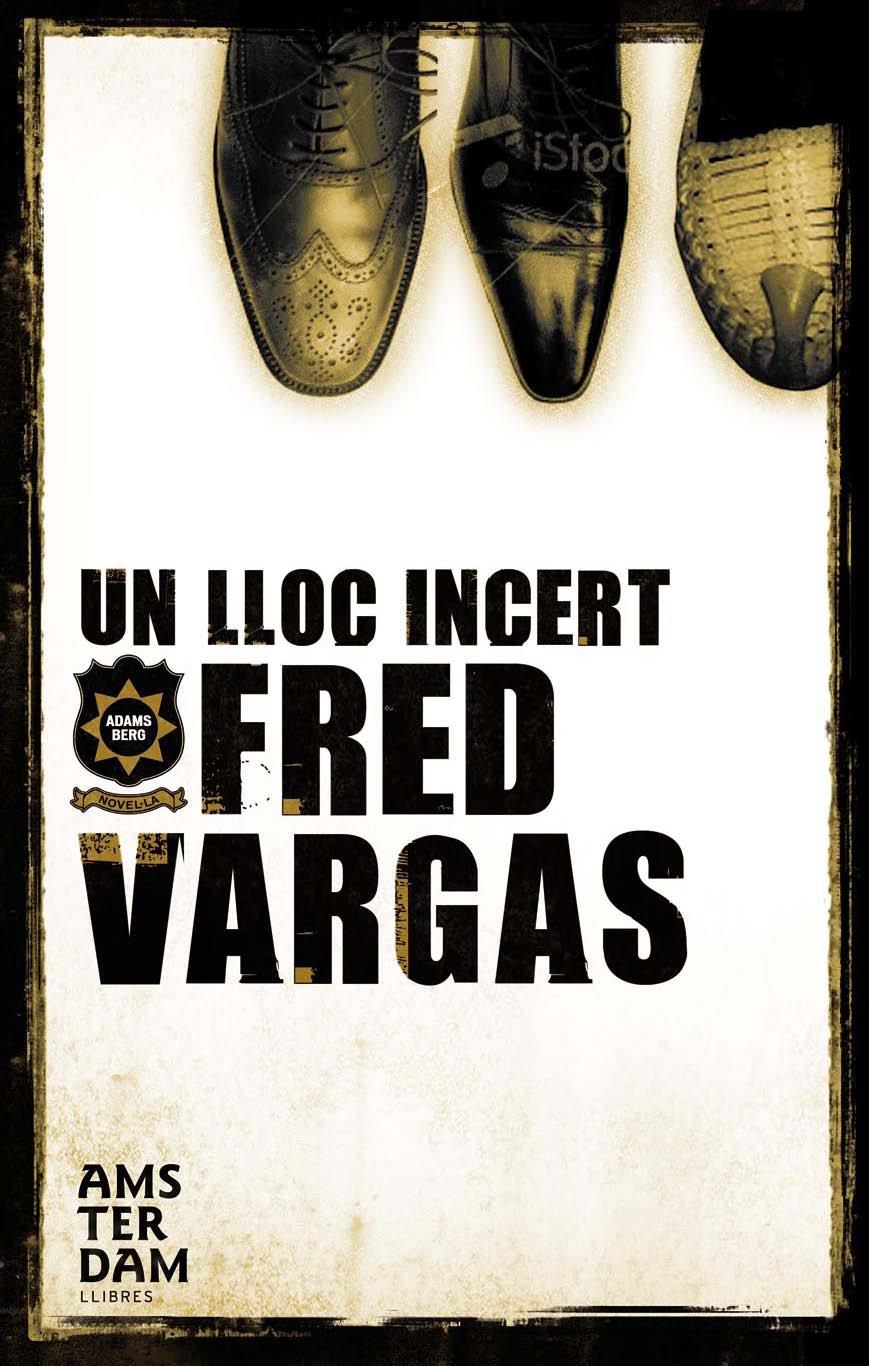 UN LLOC INCERT | 9788493718312 | VARGAS, FRED