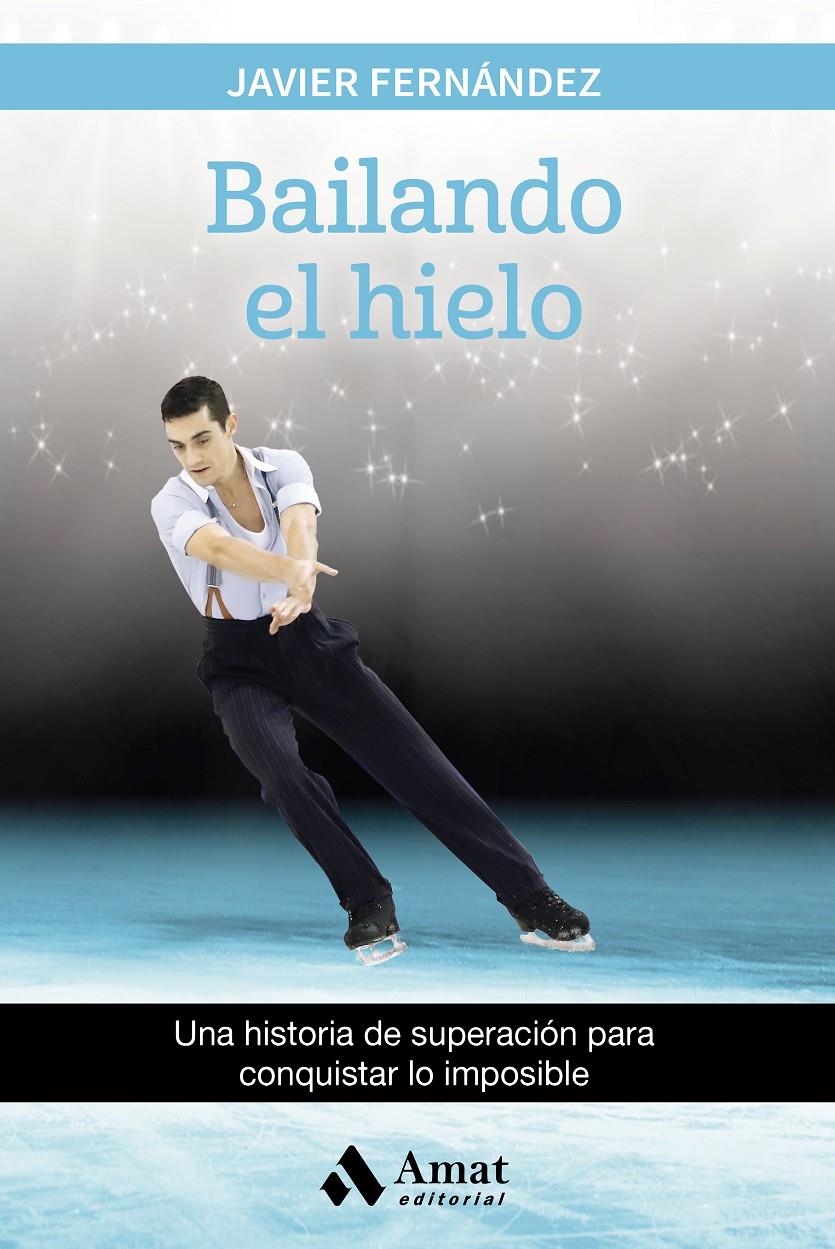 BAILANDO EL HIELO | 9788497358880 | FERNÁNDEZ LÓPEZ, JAVIER