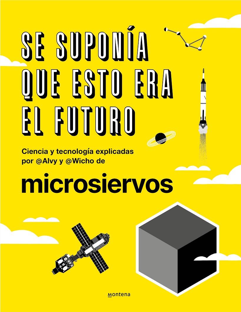 SE SUPONÍA QUE ESTO ERA EL FUTURO | 9788418038044 | IBÁÑEZ (ALVY), ÁLVARO/PEDREIRA (WICHO), JAVIER/MICROSIERVOS,