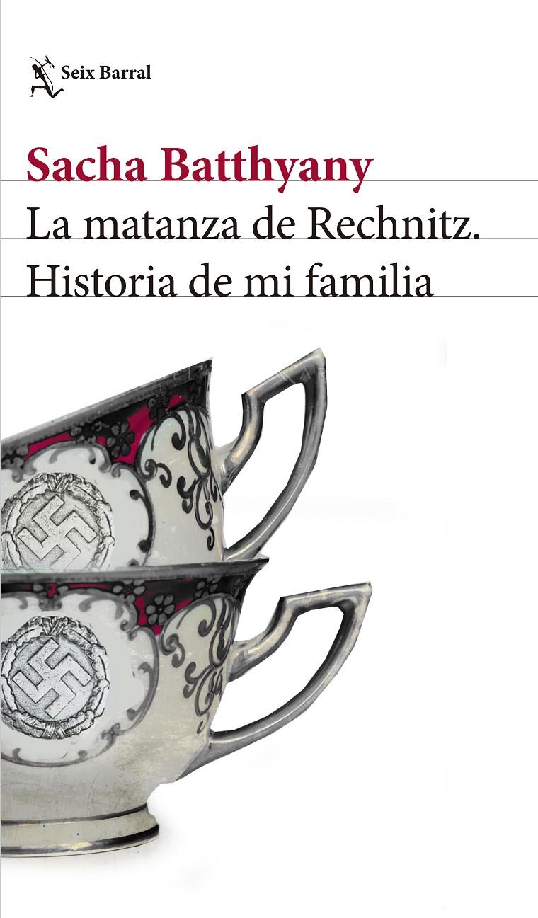 LA MATANZA DE RECHNITZ | 9788432232541 | SACHA BATTHYANY