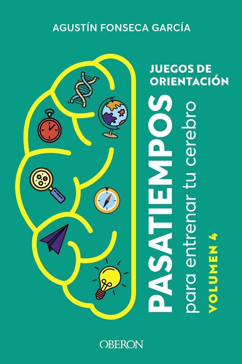 JUEGOS DE ORIENTACIÓN. VOLUMEN 4 | 9788441549920 | FONSECA GARCÍA, AGUSTÍN