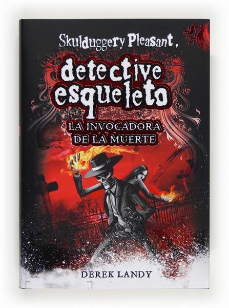 DETECTIVE ESQUELETO VI:LA INVOCADORA DE | 9788467561593 | LANDY, DEREK