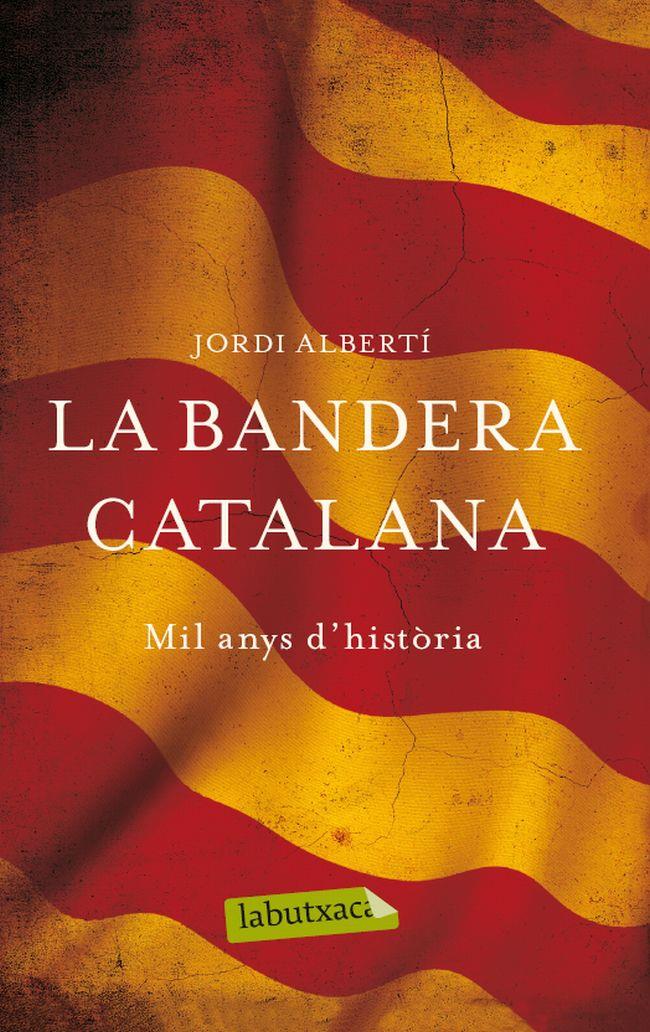 LA BANDERA CATALANA | 9788499307268 | ALBERTI ORIOL, JORDI 