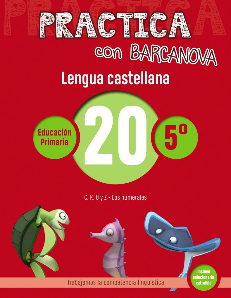 PRACTICA CON BARCANOVA. LENGUA CASTELLANA 20. CINQUÈ | 9788448945459 | CAMPS, MONTSE/SERRA, LLUïSA