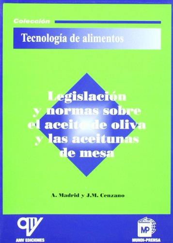 LEGISLACION Y NORMAS SOBRE EL ACEITE DE OLIVA Y LAS ACEITUNA | 9788484760214