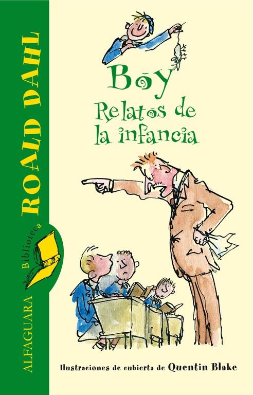 BOY. RELATOS DE LA INFANCIA (BIBLIOTECA ROALD DAHL) | 9788420470931 | DAHL,ROALD