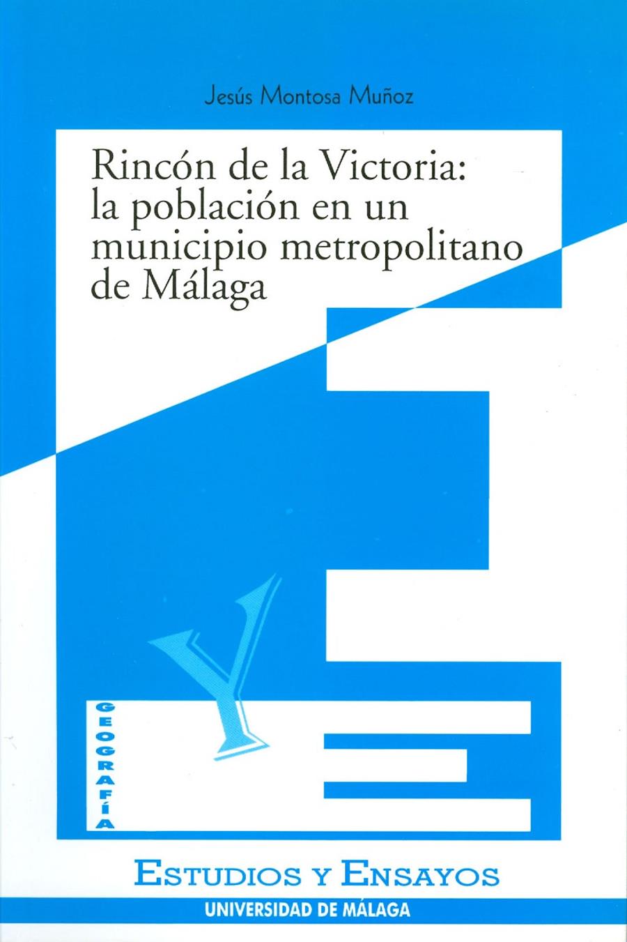 RINCON DE LA VICTORIA: LA POBLACION EN UN MUNICIPIO METROPOL | 9788474966589 | MONTOSA MUÑOZ, JESUS