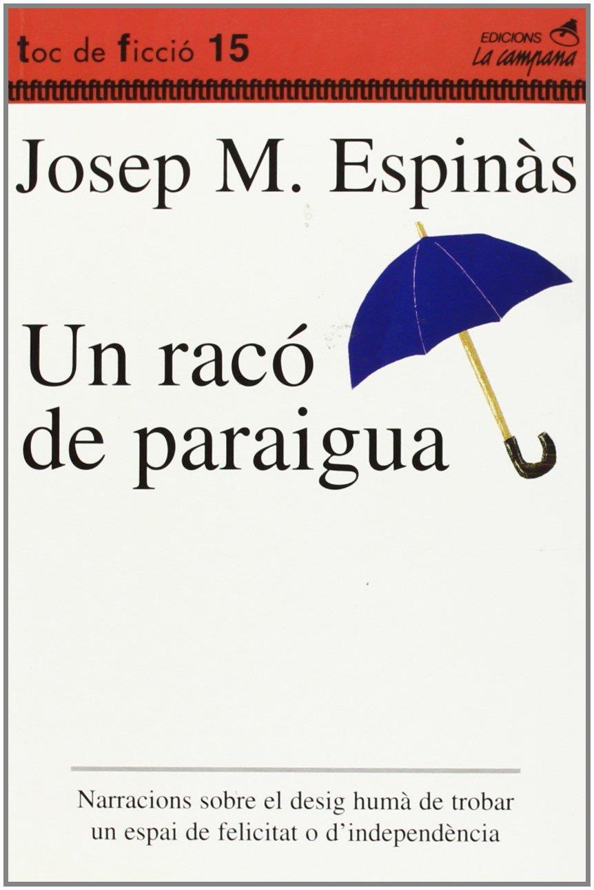 RACO DE PARAIGUA,UN | 9788488791511 | ESPINAS, JOSEP M.