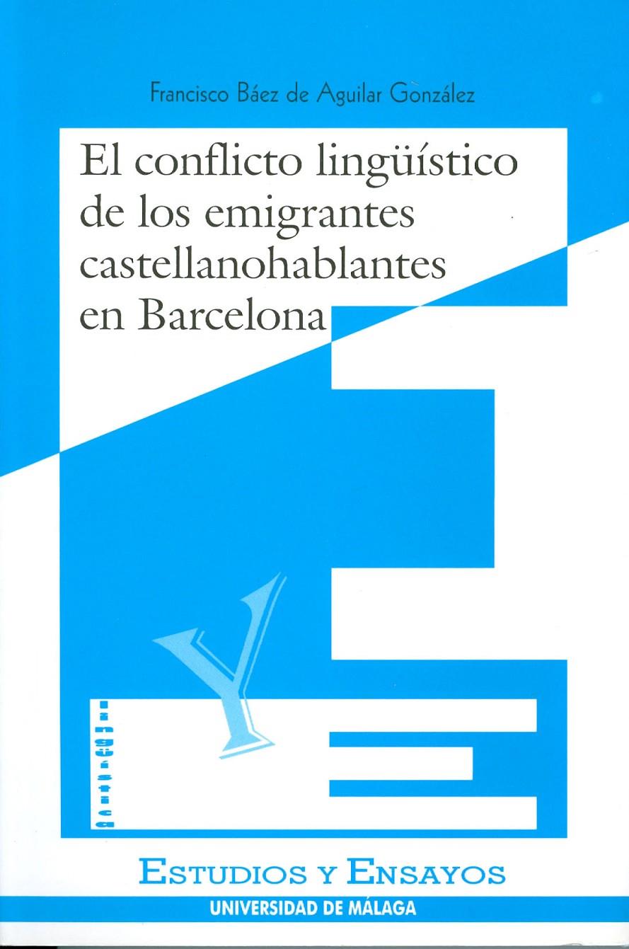 CONFLICTO LINGÜISTICO DE LOS EMIGRANTES CASTELLANOHABLANTES | 9788474966688 | BAEZ DE AGUILAR GONZALEZ