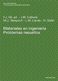 MATERIALES EN INGENIERIA. PROBLEMAS RESUELTOS | 9788483014110 | GIL, F.J.(ED.)