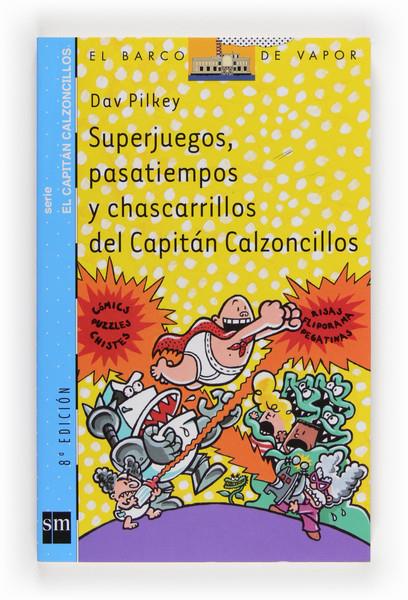 CAPITAN CALZONCILLOS SUPERJUEGOS, PASATIEMPOS Y CHASCARRILLOS | 9788434888531 | PILKEY, DAV