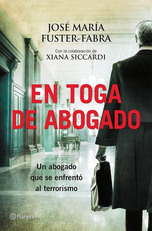 EN TOGA DE ABOGADO | 9788408115373 | JOSÉ MARÍA FUSTER-FABRA/XIANA SICCARDI