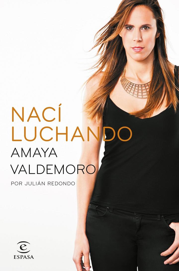 NACÍ LUCHANDO | 9788467043686 | AMAYA VALDEMORO/JULIÁN REDONDO