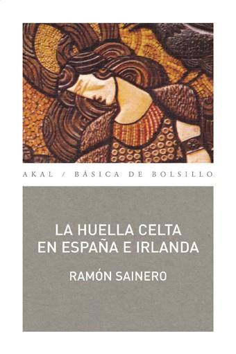 HUELLA CELTA EN ESPAÑA E IRLANDA,LA | 9788476001677 | SAINERO,RAMON