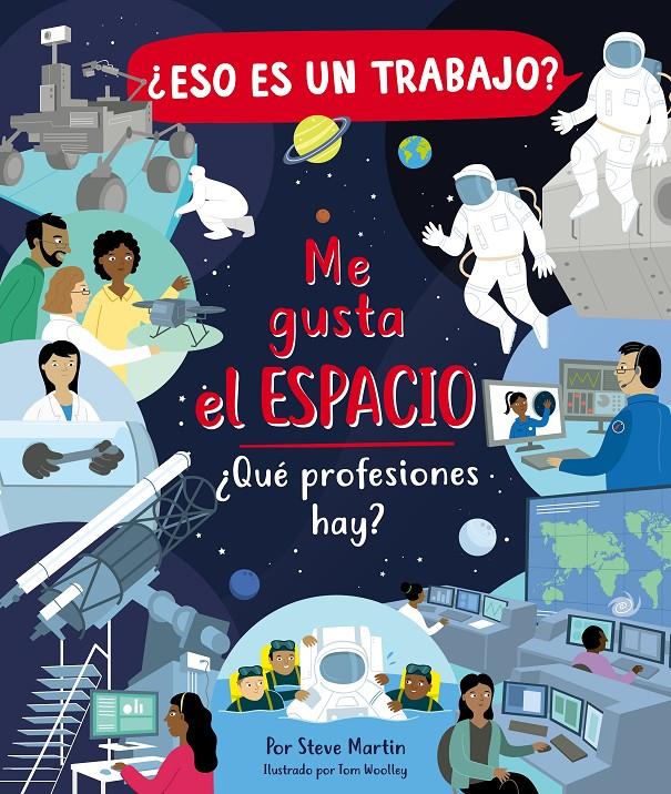 ¿ESO ES UN TRABAJO? ME GUSTA EL ESPACIO | 9788468356815 | VARIOS AUTORES