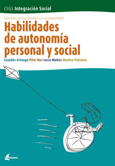 HABILIDADES DE AUTONOMÍA PERSONAL Y SOCIAL | 9788493314279 | ARTEAGA HUETO, M. LOURDES,