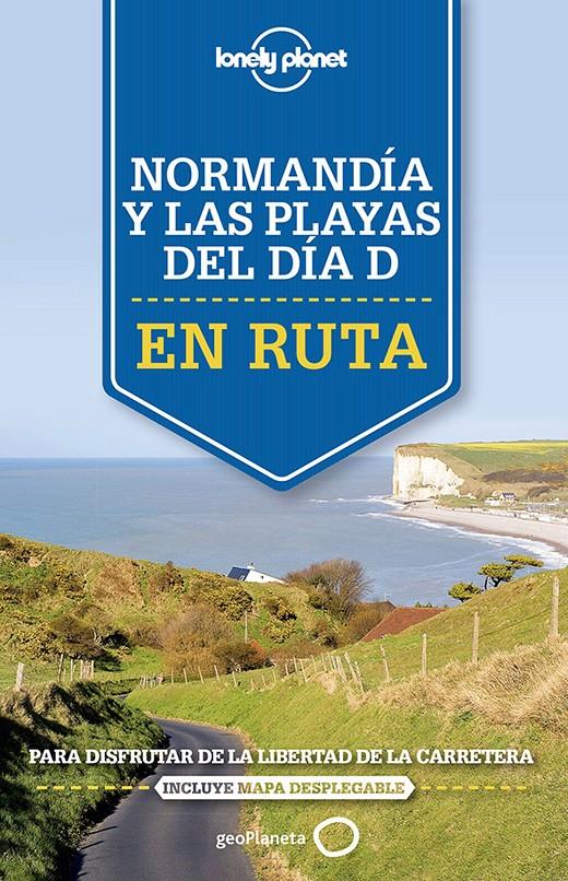 EN RUTA. NORMANDÍA Y LAS PLAYAS DEL DÍA D | 9788408140887 | OLIVER BERRY/STUART BUTLER/JEAN-BERNARD CARILLET/GREGOR CLARK/DANIEL ROBINSON