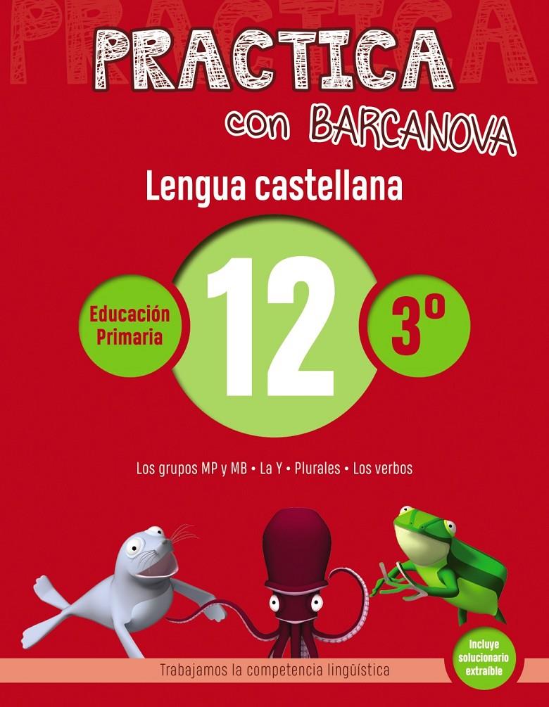 PRACTICA CON BARCANOVA. LENGUA CASTELLANA 12. TERCER | 9788448945374