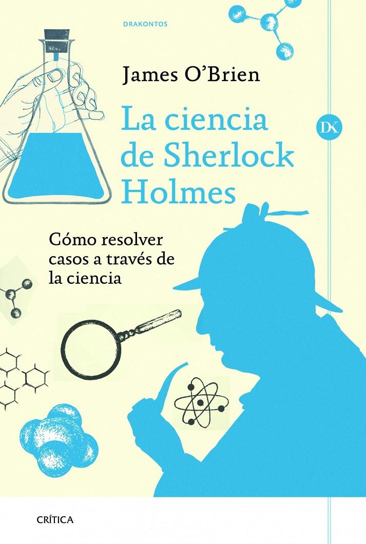 LA CIENCIA DE SHERLOCK HOLMES | 9788498926118 | JAMES O'BRIEN