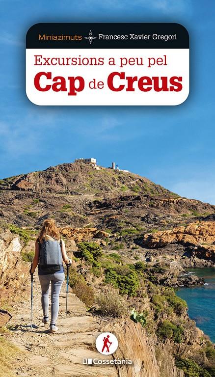 EXCURSIONS A PEU PEL CAP DE CREUS | 9788413563978 | GREGORI I PONS, FRANCESC XAVIER