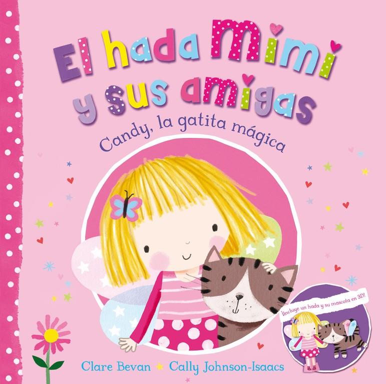 CANDY, LA GATITA MÁGICA (EL HADA MIMI Y SUS AMIGAS 1) | 9788448845148 | BEVAN,CLARE/JOHNSON-ISAACS,CALLY