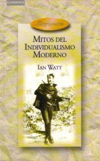 MITOS DEL INDIVIDUALISMO MODERNO | 9788483230497 | WATT, IAN