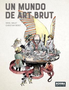 UN MUNDO DE ART BRUT | 9788467948523 | MALET, ORIOL/BERST, CHRISTIAN