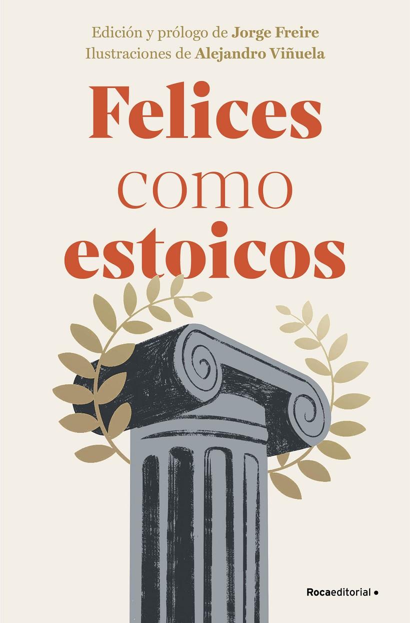 FELICES COMO ESTOICOS (EDICIÓN ILUSTRADA) | 9788410096363 | VARIOS AUTORES