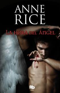 LA HORA DEL ÁNGEL (CRÓNICAS ANGÉLICAS 1) | 9788498726961 | RICE, ANNE