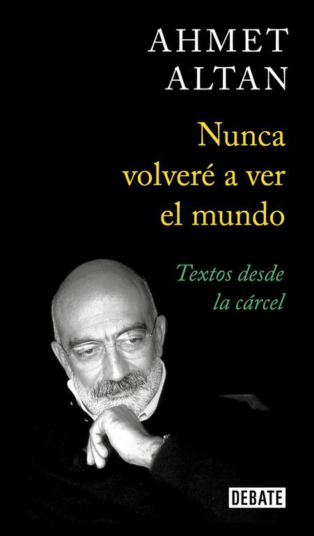 NUNCA VOLVERÉ A VER EL MUNDO | 9788499929774 | ALTAN, AHMET