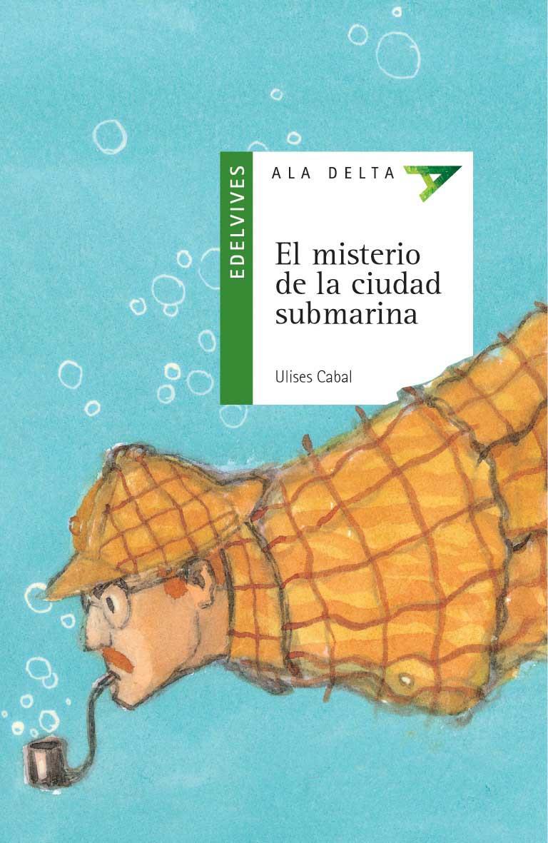 MISTERIO DE LA CIUDAD SUBMARINA, EL | 9788426351142 | CABAL, ULISES