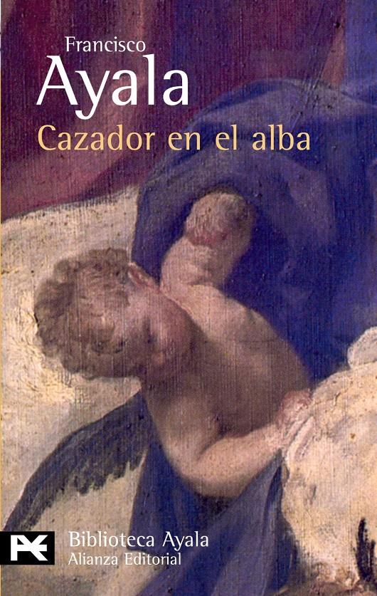 CAZADOR EN EL ALBA | 9788420673004 | AYALA, FRANCISCO