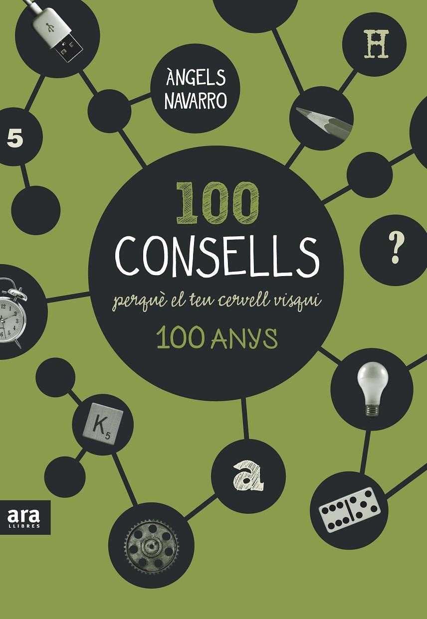 100 CONSELLS PERQUÈ EL TEU CERVELL VISQUI 100 ANYS | 9788416154326 | NAVARRO I SIMÓN, ÀNGELS