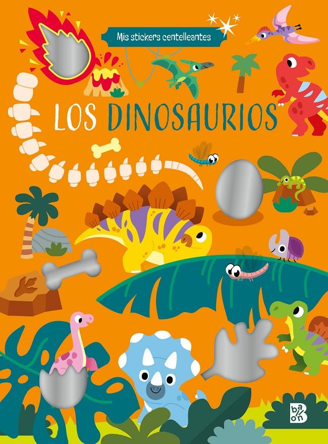 MIS STICKERS CENTELLEANTES - LOS DINOSAURIOS | 9789403234274 | BALLON