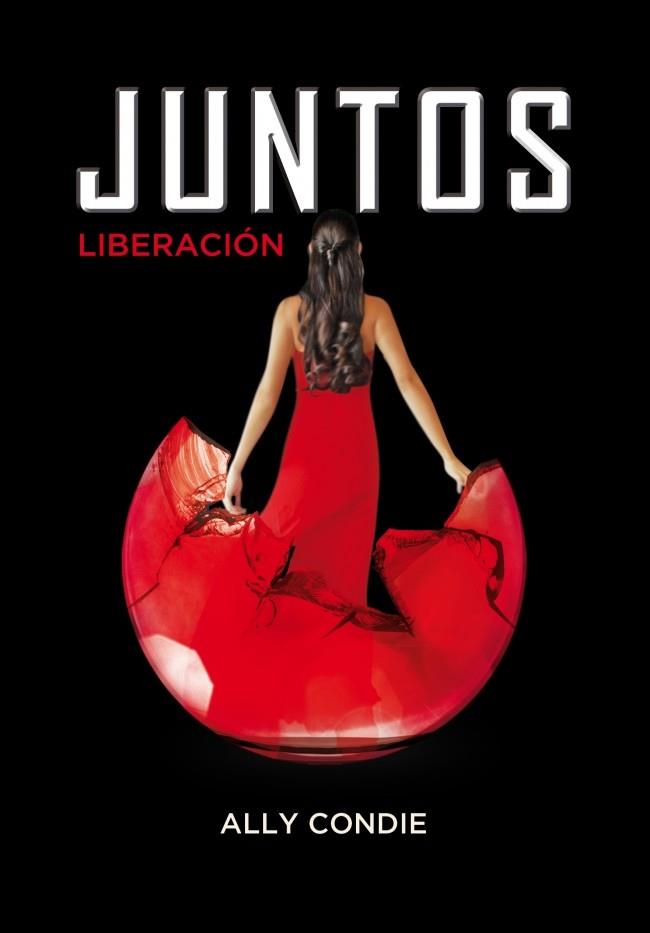 JUNTOS. LIBERACIÓN (LIBRO 3) | 9788484418948 | CONDIE, ALLY