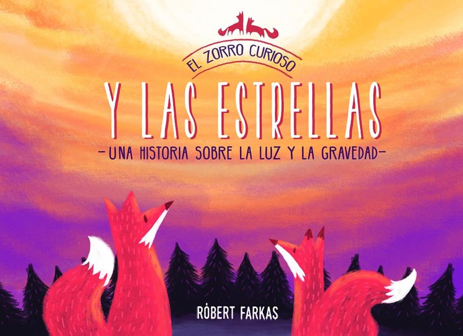 EL ZORRO CURIOSO Y LAS ESTRELLAS | 9788448852337 | FARKAS, RÓBERT