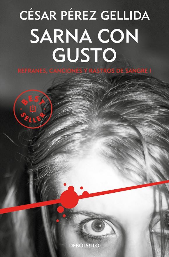 SARNA CON GUSTO (REFRANES, CANCIONES Y RASTROS DE SANGRE 1) | 9788466341042 | PÉREZ GELLIDA, CÉSAR