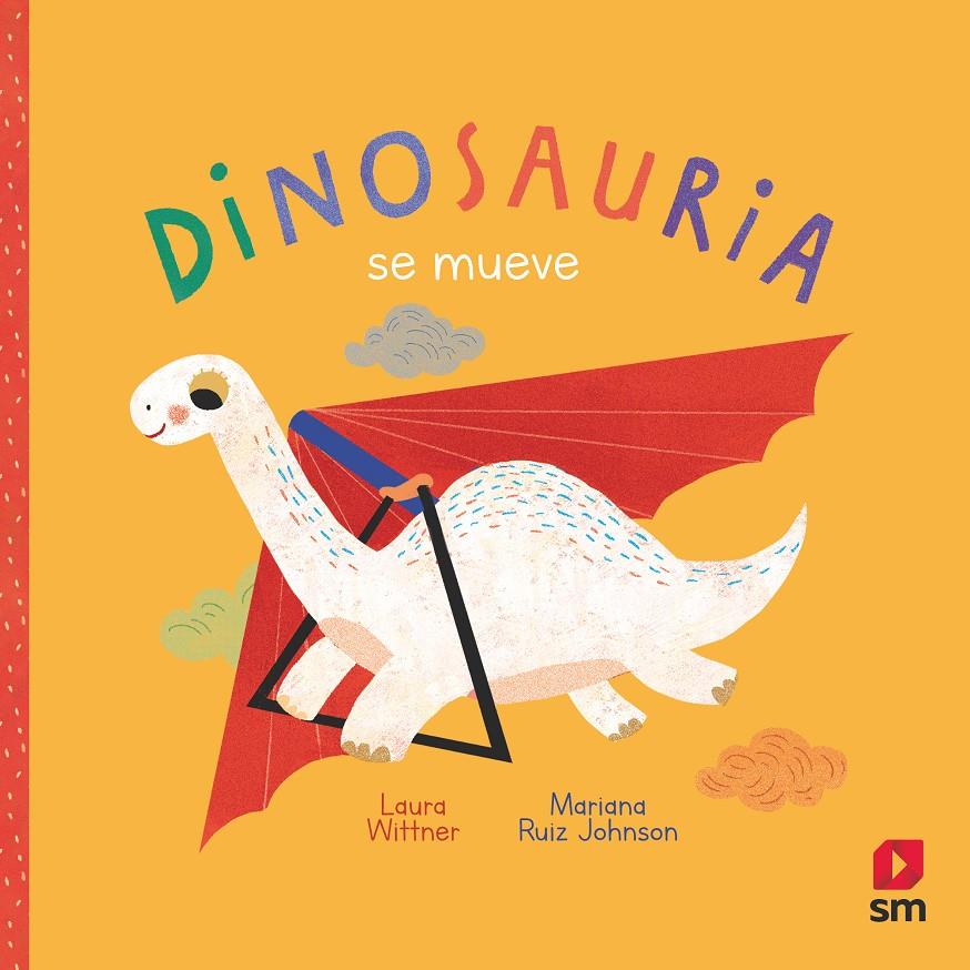 DINOSAURIA SE MUEVE | 9788413188195 | WITTNER, LAURA