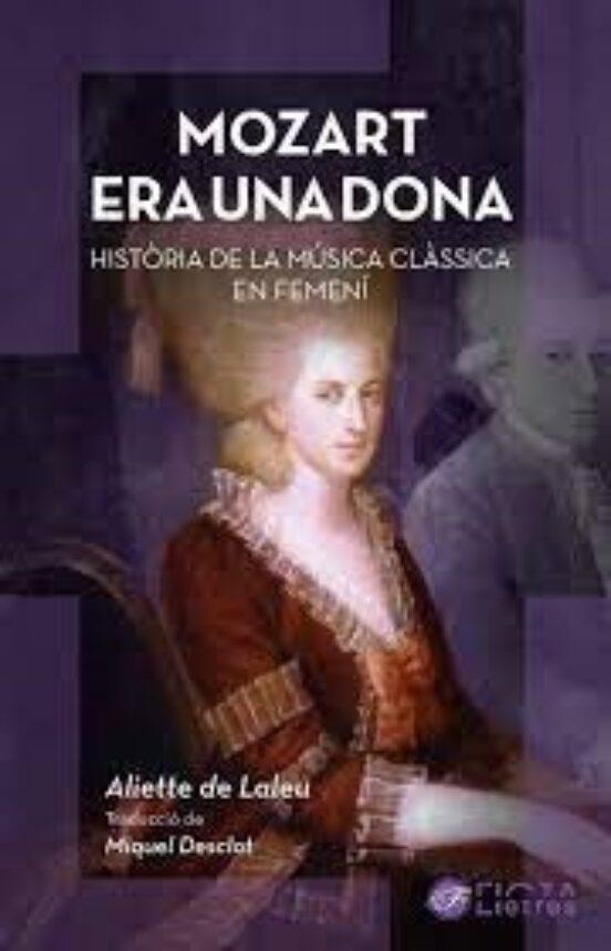 MOZART ERA UN DONA | 9788412630510 | ALIETTE LALEU