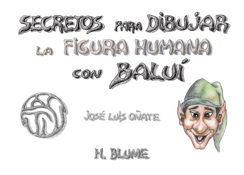 SECRETOS PARA DIBUJAR FIGURA HUMANA CON BALUI | 9788489840157 | OÑATE, JOSE LUIS