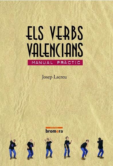 VERBS VALENCIANS, ELS. MANUAL PRACTIC | 9788476604922 | LACREU, JOSEP