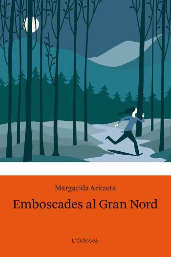 EMBOSCADES AL GRAN NORD | 9788499320274 | MARGARIDA ARITZETA ABAD