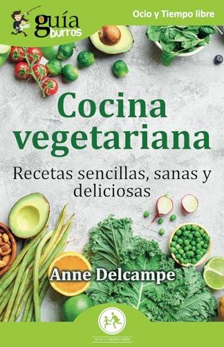 GUÍABURROS: COCINA VEGETARIANA | 9788419731654 | DELCAMPE, ANNE