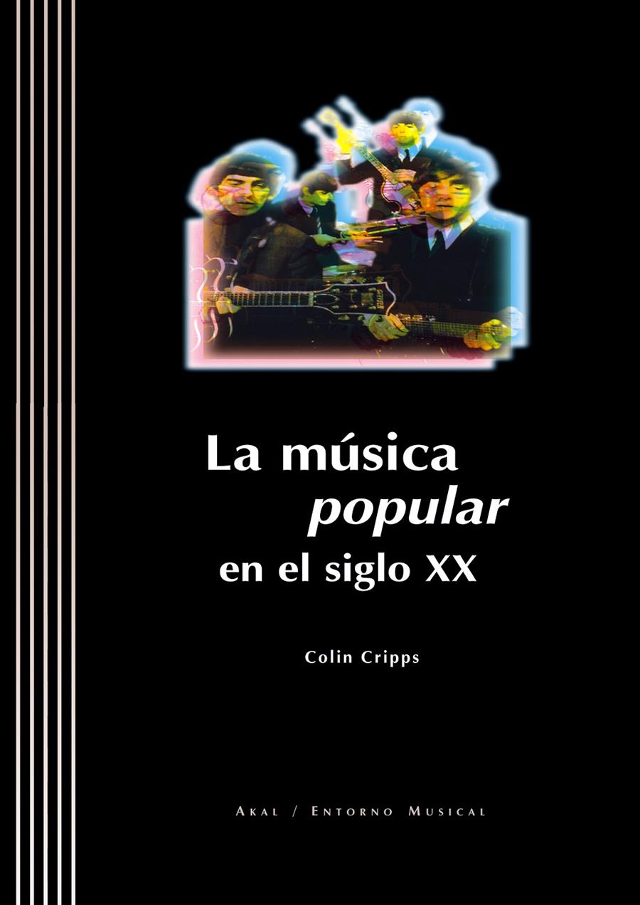 MUSICA POPULAR EN EL SIGLO XX,LA | 9788446010418 | CRIPPS,COLIN