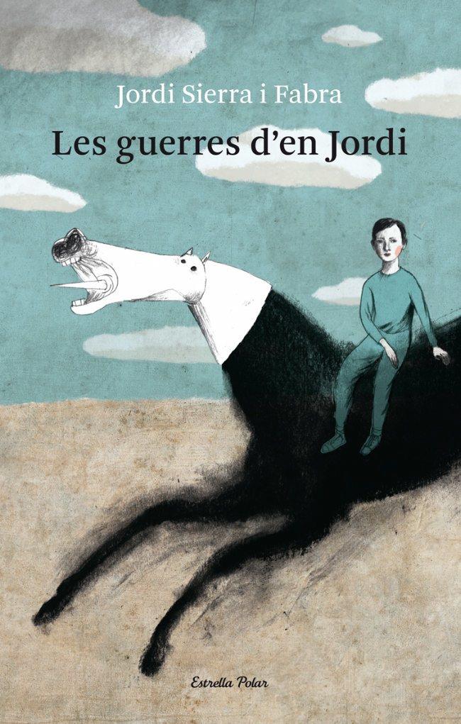 LES GUERRES D'EN JORDI | 9788499321080 | SIERRA I FABRA, JORDI