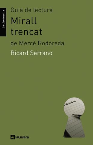 MIRALL TRENCAT. GUIA DE LECTURA DE  | 9788424632335 | MERCE RODOREDA