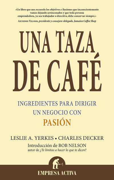 TAZA DE CAFE. INGREDIENTES PARA DIRIGIR UN NEGOCIO CON PASIO | 9788495787538 | YERKES, LESLIE A.