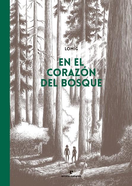 EN EL CORAZÓN DEL BOSQUE (CÓMIC) | 9788419158857 | LOMIG