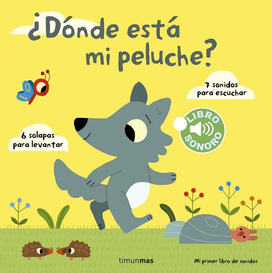 DÓNDE ESTÁ MI PELUCHE? MI PRIMER LIBRO DE SONIDOS | 9788408142003 | MARION BILLET