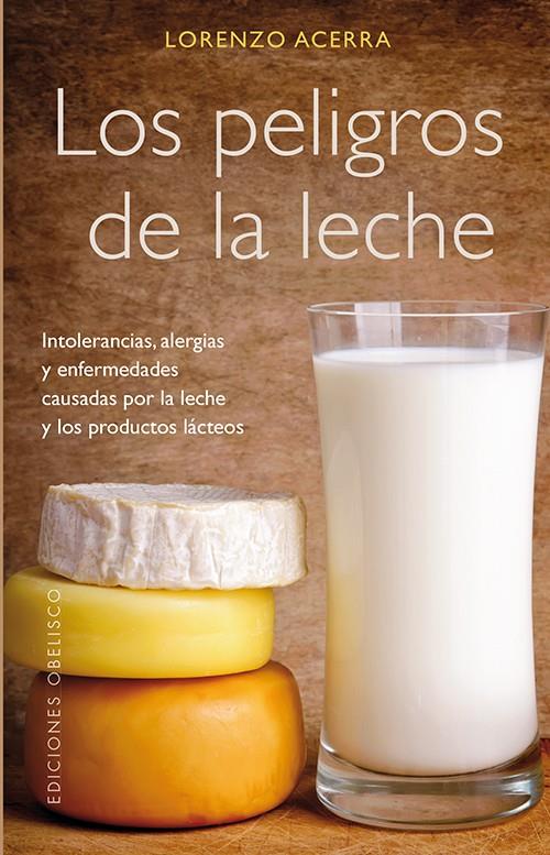 PELIGROS DE LA LECHE, LOS | 9788497779272 | ACERRA, LORENZO